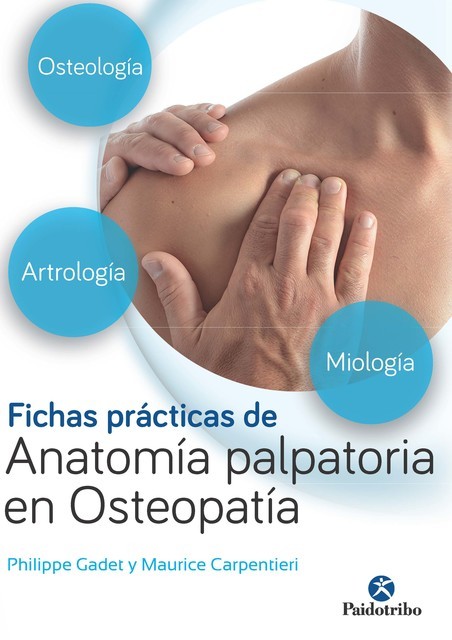 Fichas prácticas de anatomía palpatoria en osteopatía (Color), Maurice Carpentieri, Philippe Gadet