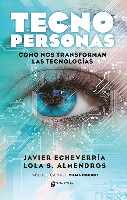 Tecnopersonas, Javier Echeverría, Lola S. Almedros