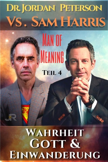 Dr. Jordan Peterson vs. Sam Harris: Wahrheit, Gott und Einwanderung, Johnny Rockermeier