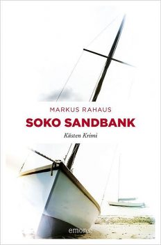 Soko Sandbank, Markus Rahaus