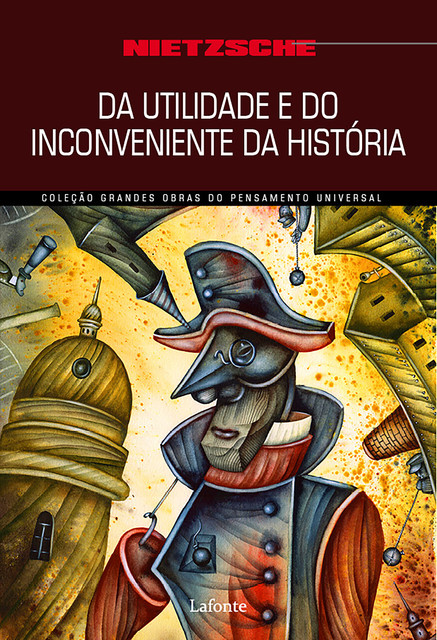 Da Utilidade e do Inconveniente da História para a vida, Friedrich Nietzsche Wilhelm