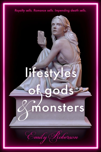 Lifestyles of Gods & Monsters, Emily Roberson