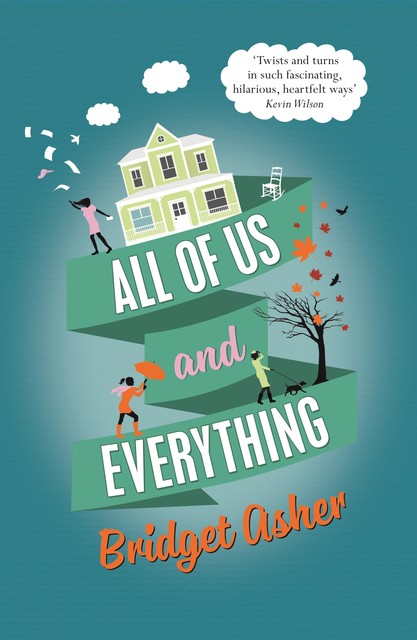 All of Us and Everything, Bridget Asher
