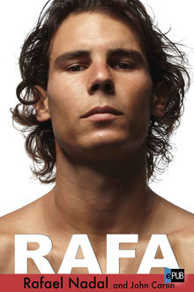 Rafa: Mi historia, Rafael Nadal y John Carlin