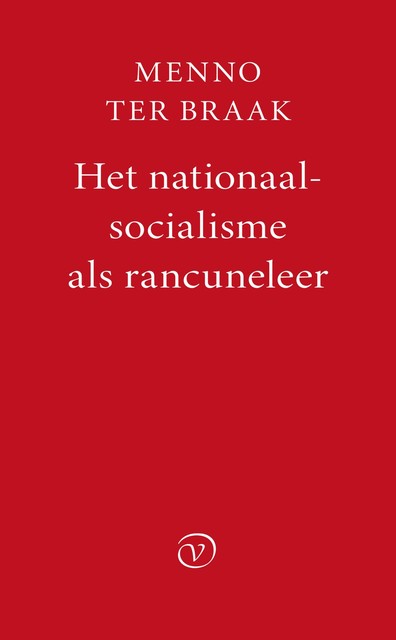 Het nationaalsocialisme als rancuneleer, Menno ter Braak