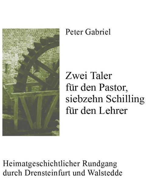 Zwei Taler für den Pastor, siebzehn Schilling für den Lehrer, Peter Gabriel