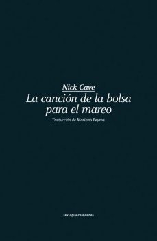 La canción de la bolsa para el mareo, Nick Cave