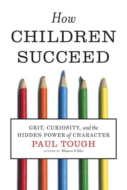 How Children Succeed, Paul Tough