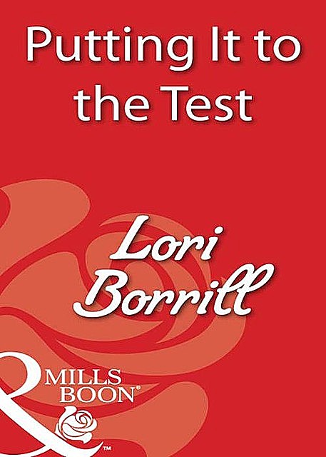 Putting It to the Test, Lori Borrill