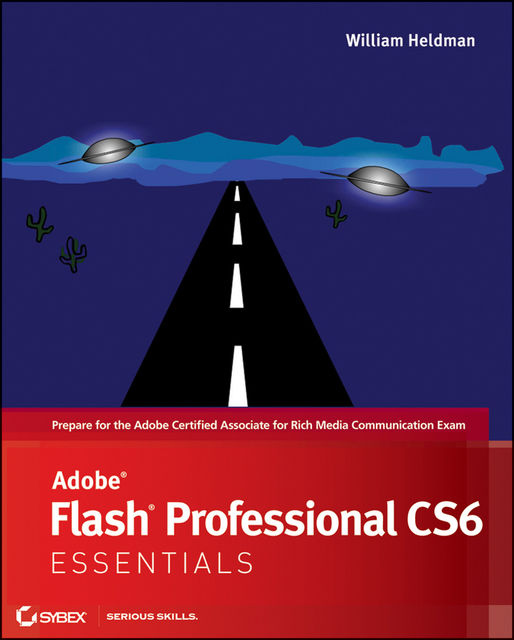 Adobe Flash Professional CS6 Essentials, William Heldman