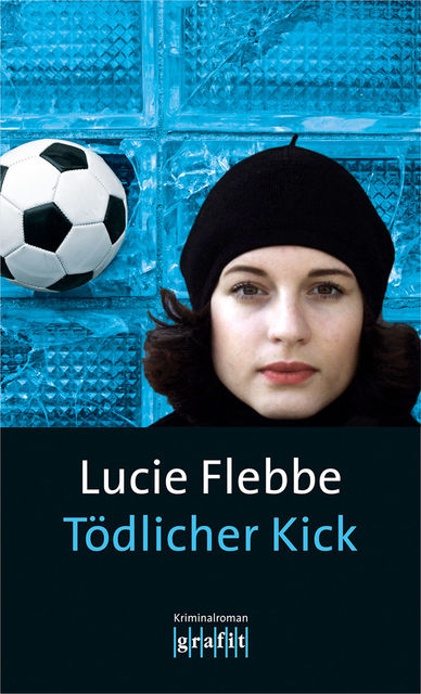 Tödlicher Kick, Lucie Flebbe