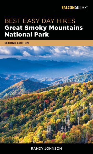 Best Easy Day Hikes Great Smoky Mountains National Park, Randy Johnson