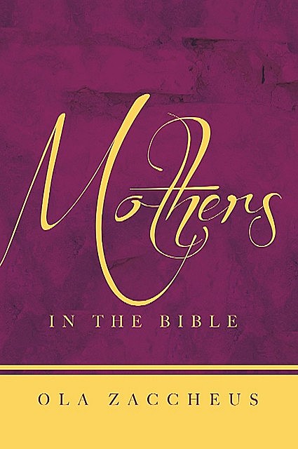 Mothers In The Bible, Ola Zaccheus