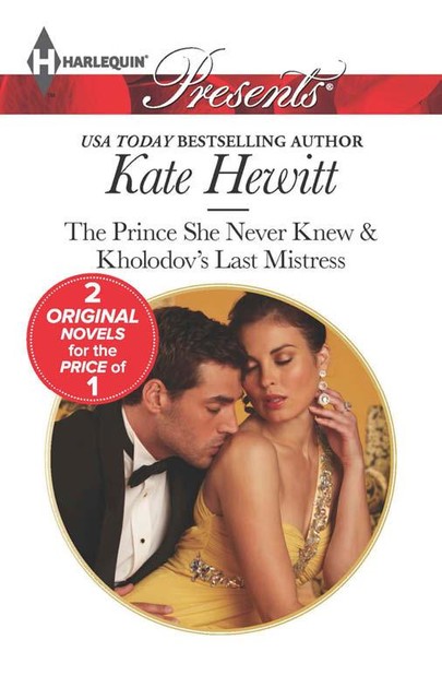 The Prince She Never Knew & Kholodov's Last Mistress, Kate Hewitt