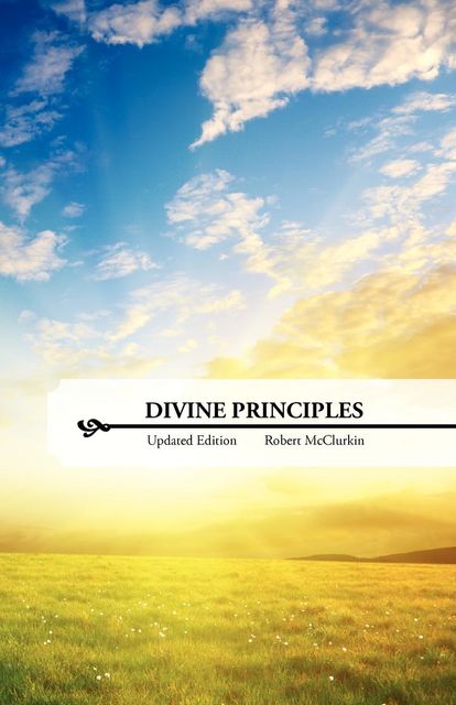 Divine Principles In An Evil Day, Robert McClurkin