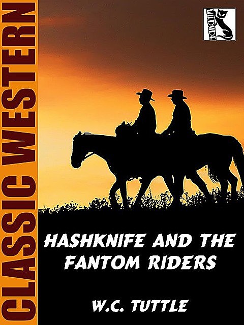 Hashknife and the Fantom Riders, W.C. Tuttle