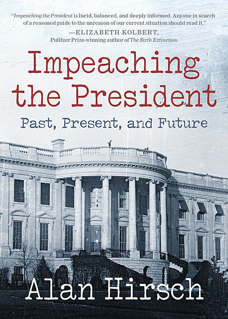 Impeaching the President, Alan Hirsch