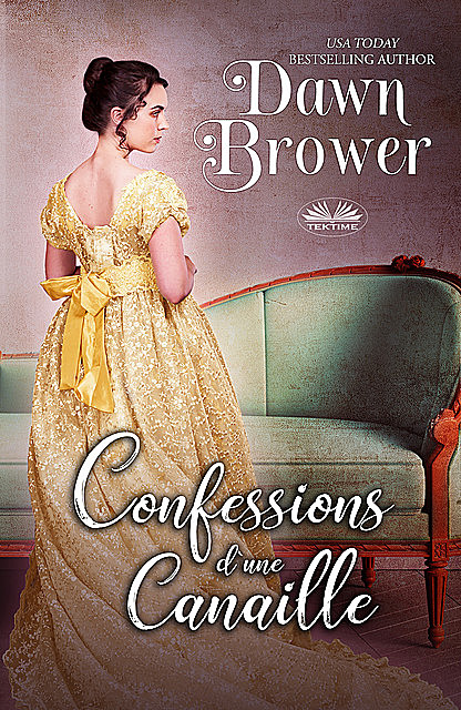 Confessions D'Une Canaille, Dawn Brower