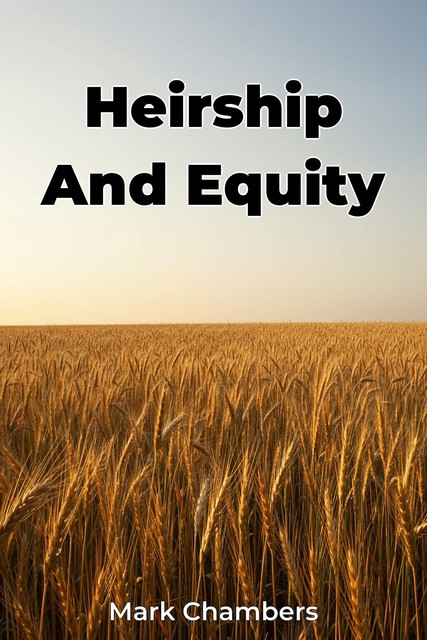 Heirship And Equity, Mark Chambers