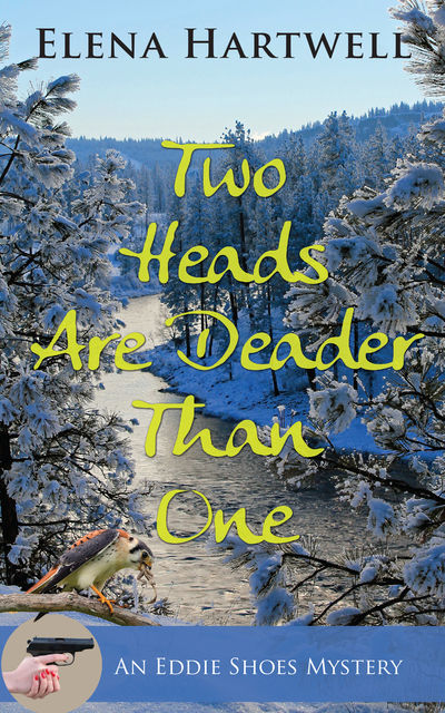 Two Heads Are Deader Than One, Elena Hartwell