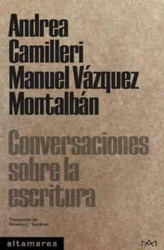 Conversaciones sobre la escritura, Andrea Camilleri, Manuel Vázquez Montalbán