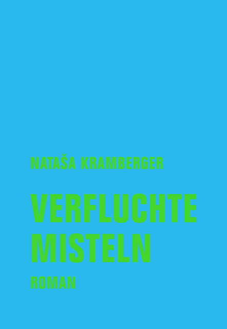 Verfluchte Misteln, Nataša Kramberger