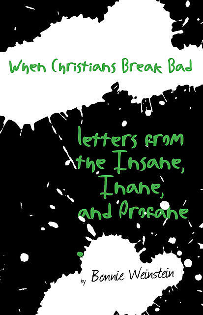 When Christians Break Bad, Bonnie Weinstein