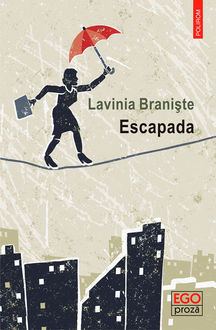 Escapada, Braniște Lavinia