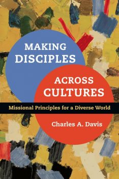 Making Disciples Across Cultures, Charles Davis