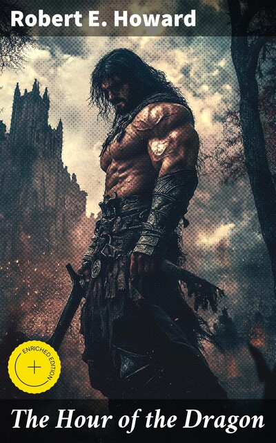 The Hour of the Dragon, Robert E.Howard