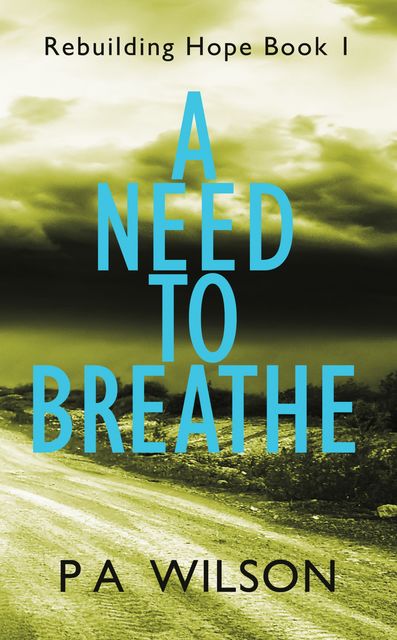 A Need to Breathe, P.A. Wilson