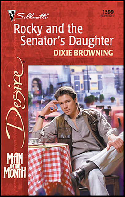 Rocky And The Senator's Daughter, Dixie Browning