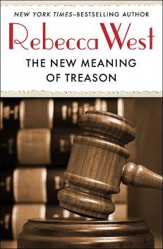 The New Meaning of Treason, Rebecca West