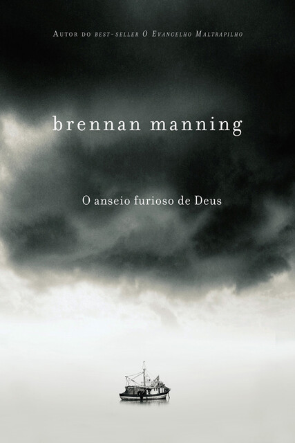 O anseio furioso de Deus, Brennan Manning