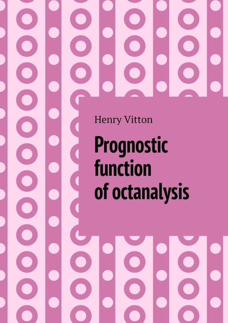 Prognostic function of octanalysis, Henry Vitton