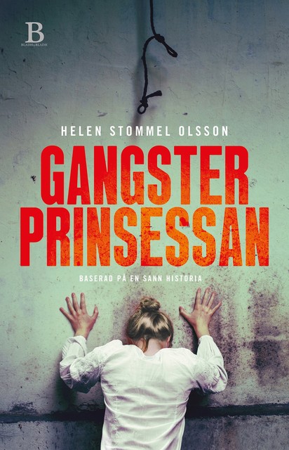Gangsterprinsessan, Helen Stommel Olsson