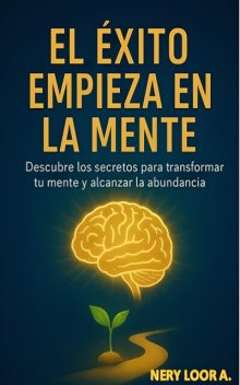 El Exito Empieza Desde La Mente, Nery Loor a