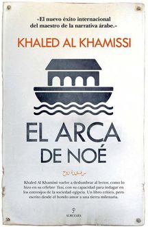El Arca De Noé, Khaled Al Khamissi