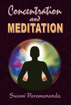 Concentration and Meditation, Swami Paramananda