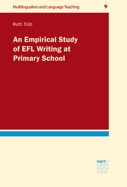 An Empirical Study of EFL Writing at Primary School, Ruth Trüb