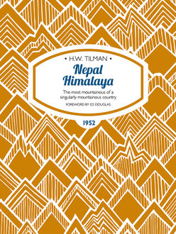 Nepal Himalaya, H.W.Tilman