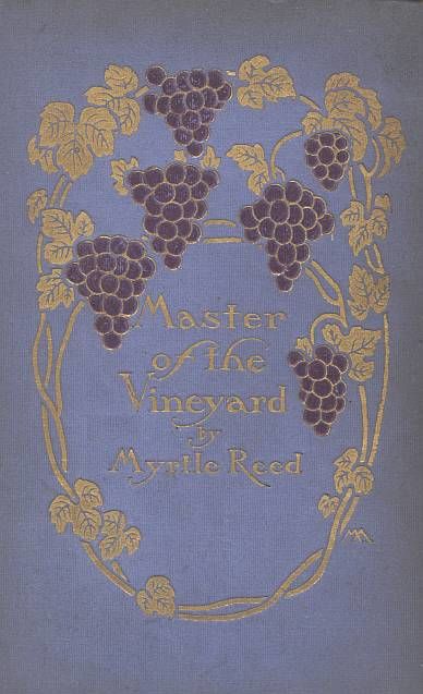 Master of the Vineyard, Myrtle Reed