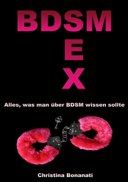 BDSM Sex – Alles was man über BDSM wissen sollte, Christina Bonanati