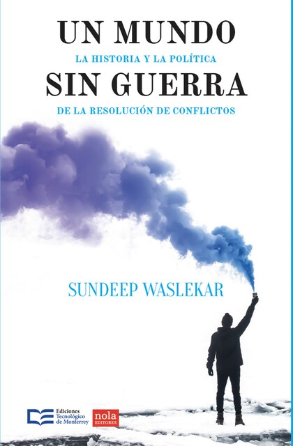 Un mundo sin guerra, Daniel Ott, Sundeep Waslekar