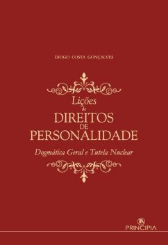 Lições de Direitos de Personalidade – Dogmática Geral e Tutela Nuclear, Diogo Costa Gonçalves