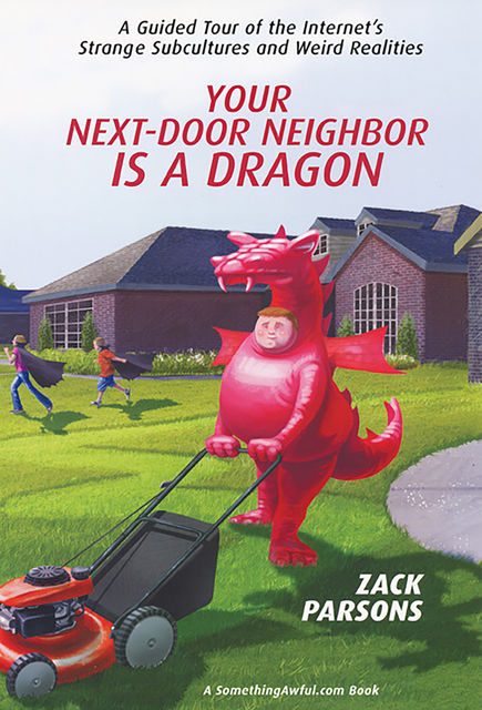Your Next-Door Neighbor Is a Dragon, Zack Parsons