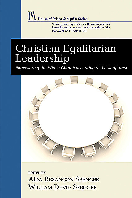 Christian Egalitarian Leadership, Aída Besançon Spencer