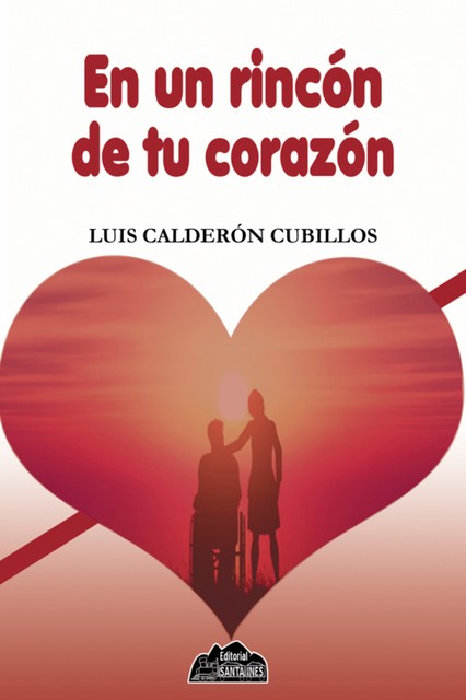 En un rincón de tu corazón, Luis Calderón Cubillos