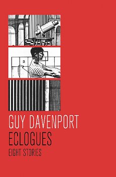 Eclogues, Guy Davenport