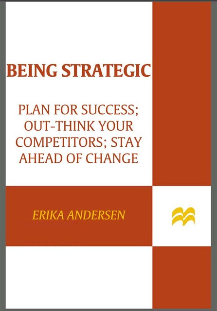 Being Strategic, Erika Andersen